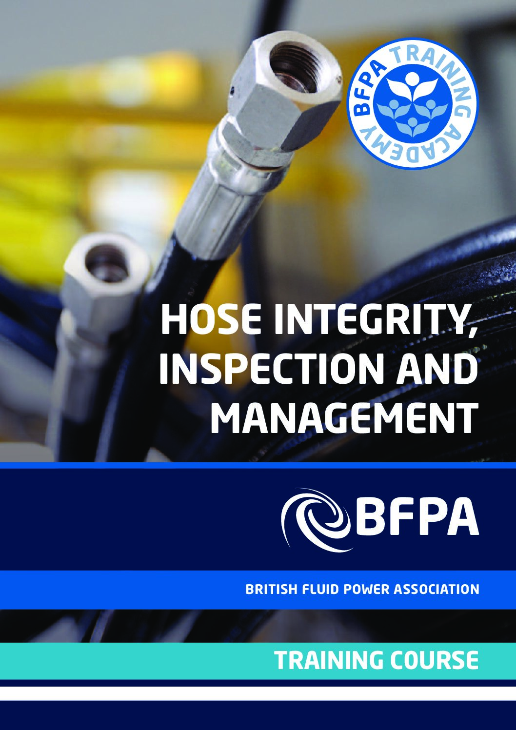 BFPA Hose Integrity, Inspection and Management Training Course Reference Manual